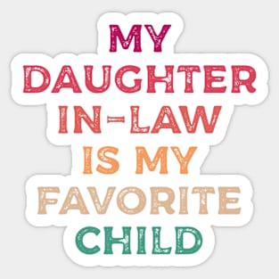 My daughter In Law Is My Favorite Child Funny Family Humor Retro Sticker